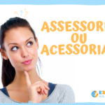 Assessoria ou acessoria