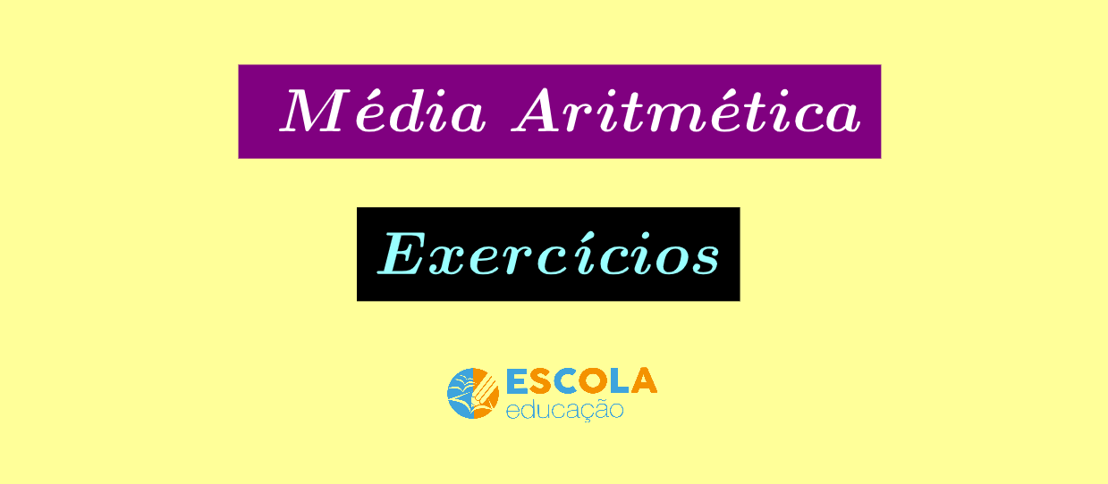 Média aritmética - Exercícios