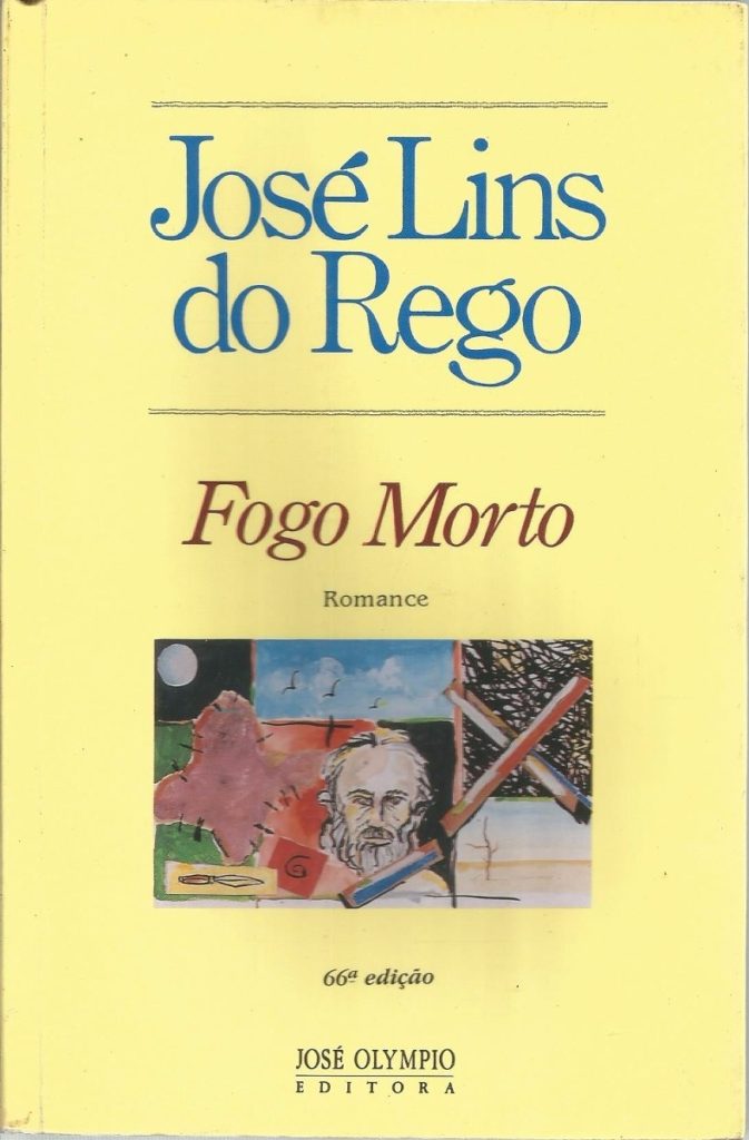 Romances importantes da literatura brasileira: Fogo Morto - José Lins do Rego