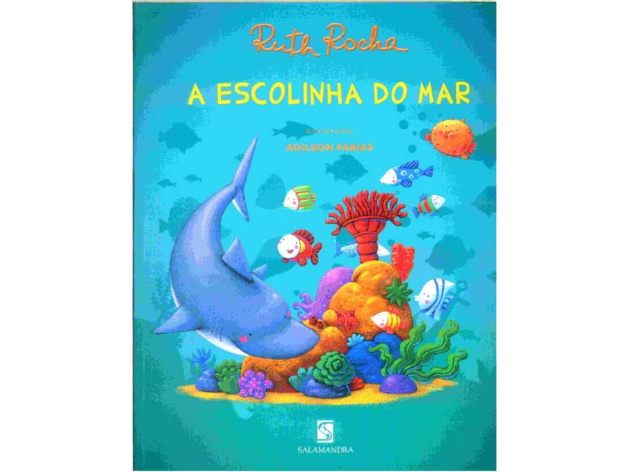 A escolinha do mar - Ruth Rocha - Escola Educação