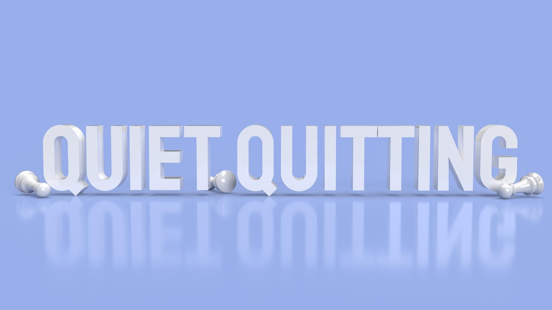 Quiet Quitting.