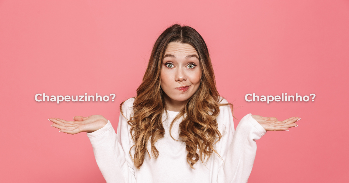 Não são como você pensa! 10 diminutivos irregulares que vão te surpreender